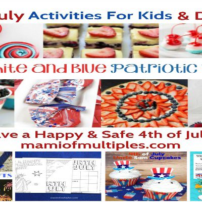 Fourth of July Activities for Kids and Red, White and Blue Patriotic Treats