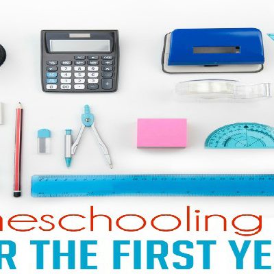 Tips for Homeschooling the First Year