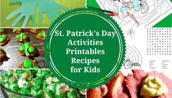 St. Patrick’s Day Family-Friendly Activities, Printables and Recipes