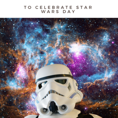 Fun Ways to Celebrate Star Wars Day with Your Family