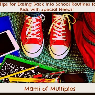 6 Tips for Special Needs Kids to Help with the Back To School Routine