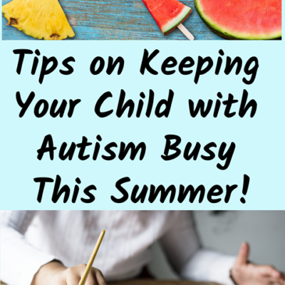 Tips for Keeping Your Child with Autism Busy Throughout the Summer